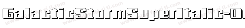 GalacticStormSuperItalic-0eZ4字体转换