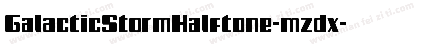 GalacticStormHalftone-mzdx字体转换