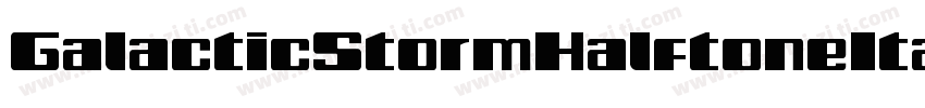 GalacticStormHalftoneItalic-dzY6字体转换