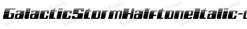 GalacticStormHalftoneItalic-dzY6字体转换