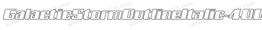 GalacticStormOutlineItalic-4OD9字体转换