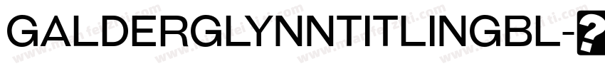 GalderglynnTitlingBl字体转换