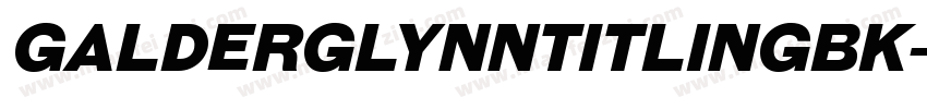 GalderglynnTitlingBk字体转换
