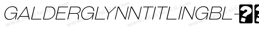GalderglynnTitlingBl字体转换