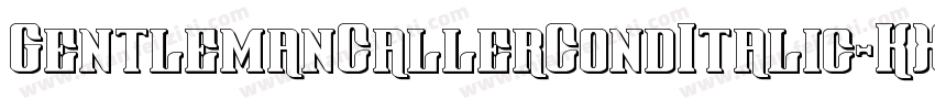 GentlemanCallerCondItalic-KX3W字体转换