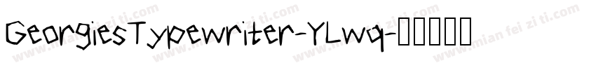 GeorgiesTypewriter-YLwq字体转换
