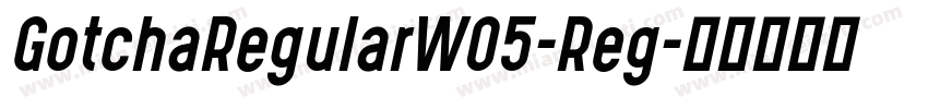GotchaRegularW05-Reg字体转换