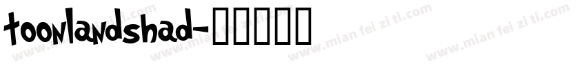 toonlandshad字体转换