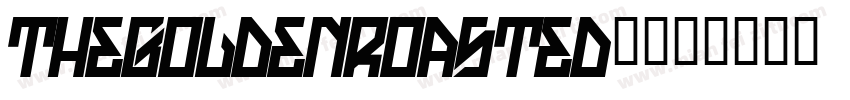 TheGoldenRoasted◆字体转换