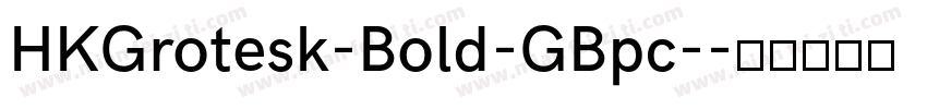HKGrotesk-Bold-GBpc-字体转换