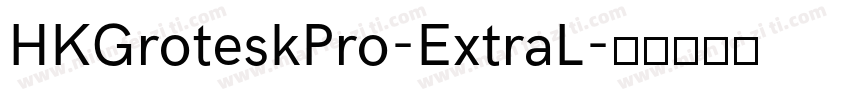 HKGroteskPro-ExtraL字体转换