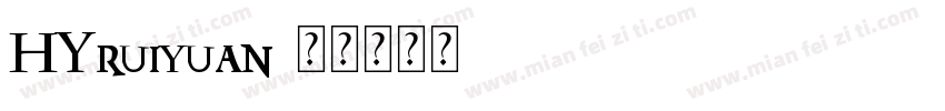 HYruiyuan字体转换