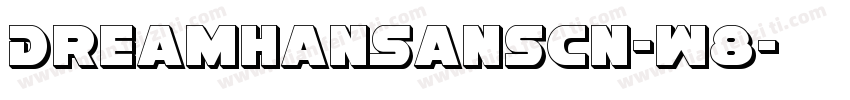 DreamHanSansCN-W8字体转换