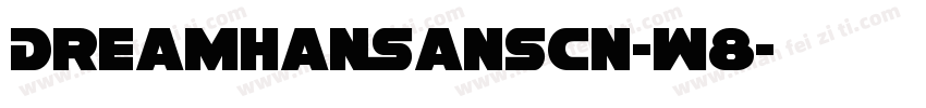 DreamHanSansCN-W8字体转换