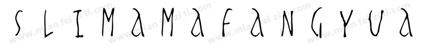 slimamafangyuanti字体转换
