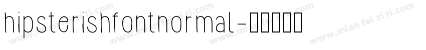 hipsterishfontnormal字体转换