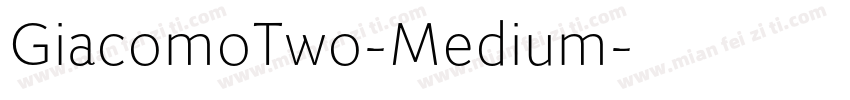 GiacomoTwo-Medium字体转换