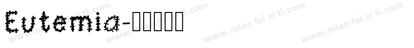 Eutemia字体转换