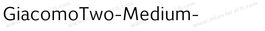 GiacomoTwo-Medium字体转换