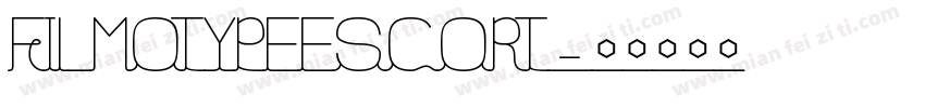 FILMOTYPEESCORT字体转换