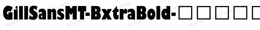GillSansMT-BxtraBold字体转换