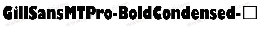GillSansMTPro-BoldCondensed字体转换