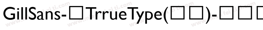 GillSans-中TrrueType(西方)字体转换