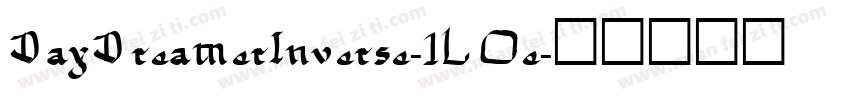 DayDreamerInverse-1LOe字体转换