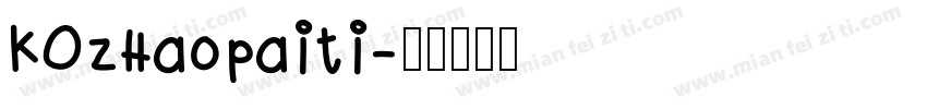 KOzhaopaiti字体转换