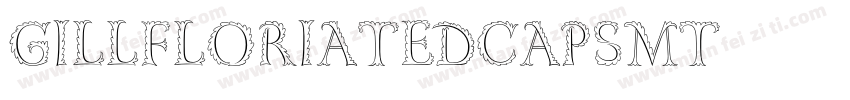 GillFloriatedCapsMT字体转换