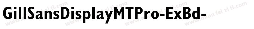 GillSansDisplayMTPro-ExBd字体转换