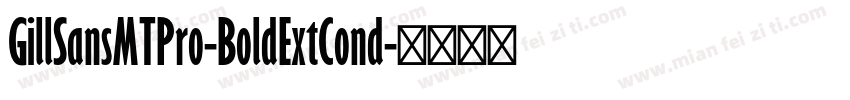 GillSansMTPro-BoldExtCond字体转换