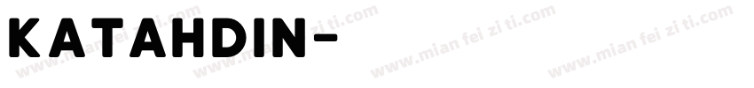 Katahdin字体转换