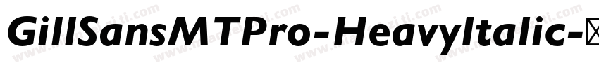 GillSansMTPro-HeavyItalic字体转换