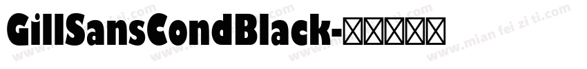 GillSansCondBlack字体转换