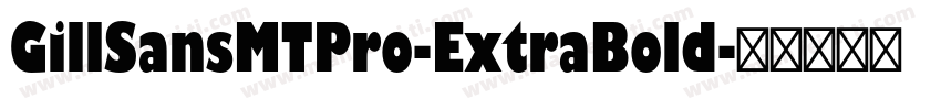 GillSansMTPro-ExtraBold字体转换