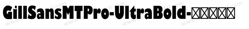 GillSansMTPro-UltraBold字体转换