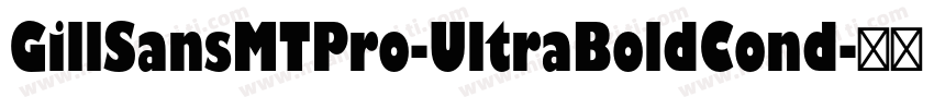 GillSansMTPro-UltraBoldCond字体转换