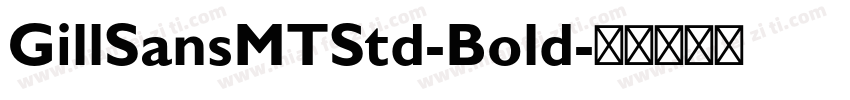 GillSansMTStd-Bold字体转换