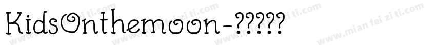 KidsOnthemoon字体转换