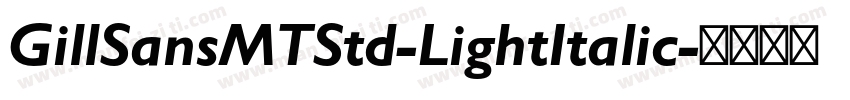 GillSansMTStd-LightItalic字体转换