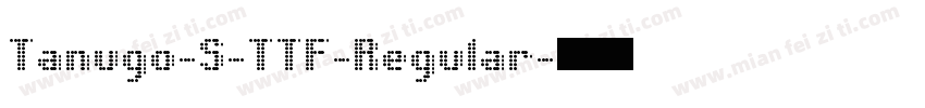 Tanugo-S-TTF-Regular字体转换