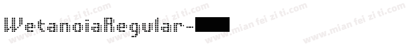 WetanoiaRegular字体转换