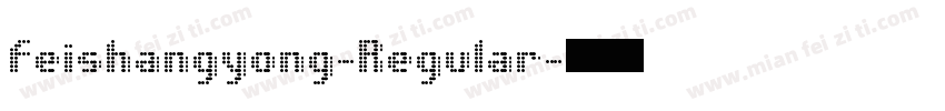 feishangyong-Regular字体转换