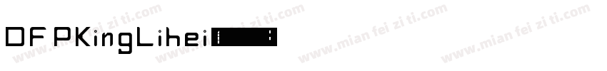 DFPKingLiheiz字体转换