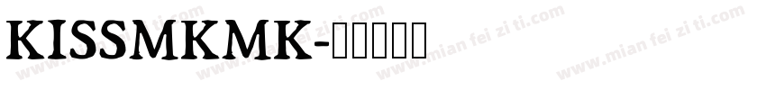 KISSMKMK字体转换