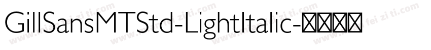 GillSansMTStd-LightItalic字体转换