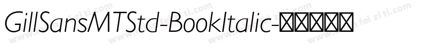 GillSansMTStd-BookItalic字体转换