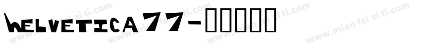 Helvetica77字体转换