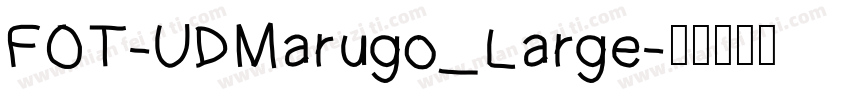 FOT-UDMarugo_Large字体转换